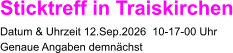 Sticktreff in Traiskirchen Datum & Uhrzeit 12.Sep.2026  10-17-00 Uhr Genaue Angaben demnächst
