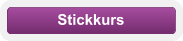 Stickkurs