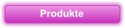 Produkte