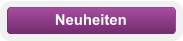 Neuheiten