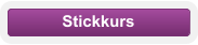 Stickkurs