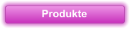 Produkte