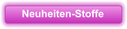 Neuheiten-Stoffe
